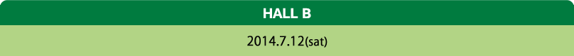 HALL B 2014.7.12(sat)